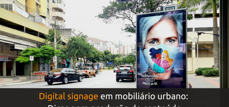 Saiba mais sobre digital signage em mobiliário urbano