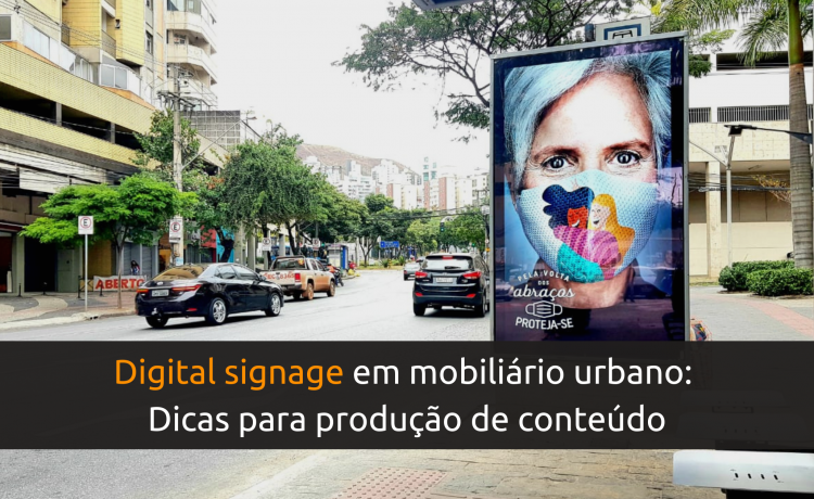 Saiba mais sobre digital signage em mobiliário urbano