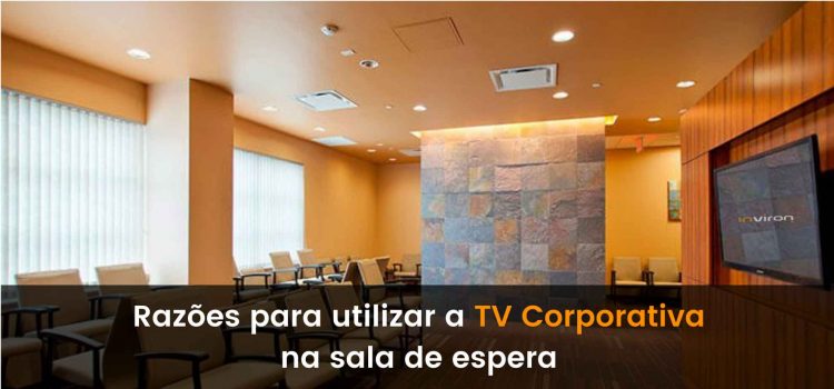 TV corporativa em salas de espera