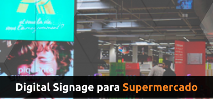 Digital Signage para Supermercado