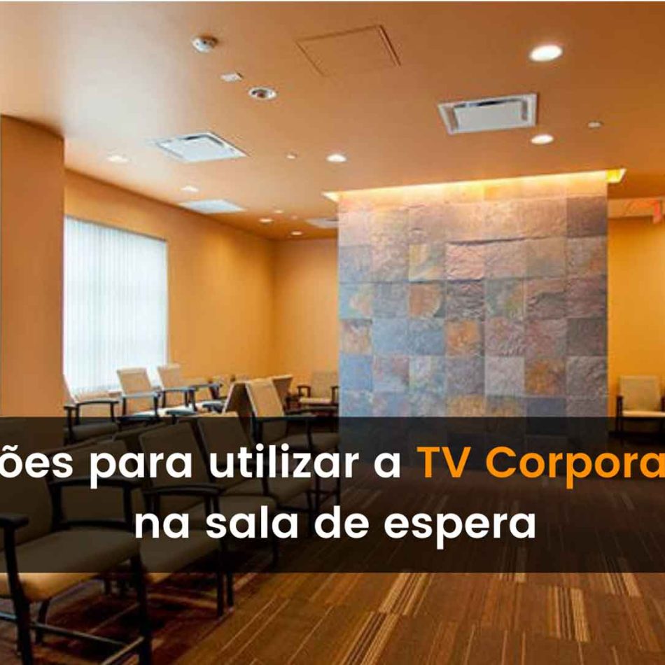 TV corporativa em salas de espera